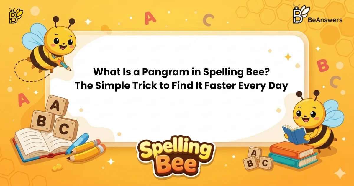 Illustration explaining What is a Pangram in Spelling Bee with letters, bees, and a guide to finding high-scoring words